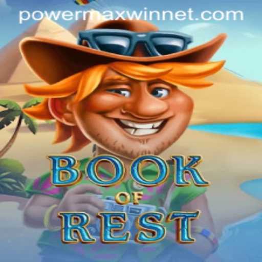 Exploring the World of BookofRest and the Exciting PowerMaxWin Mechanics
