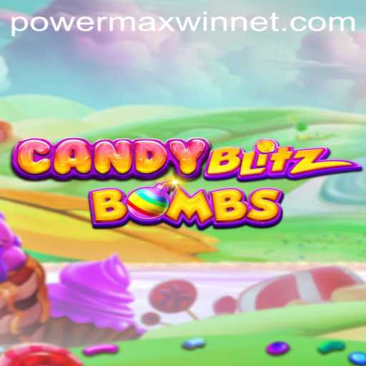 CandyBlitzBombs Unleashed: Exploring PowerMaxWin Features and Gameplay